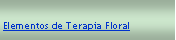 Cuadro de texto: Elementos de Terapia Floral